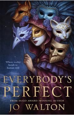 Coperta cărții 'Everybody's Perfect - Jo Walton'