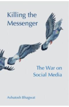 Killing the Messenger - Ashutosh Bhagwat