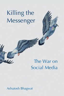 Killing the Messenger - Ashutosh Bhagwat