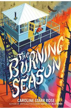 Coperta cărții 'The Burning Season - Caroline Starr Rose'