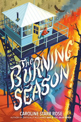 Coperta cărții 'The Burning Season - Caroline Starr Rose'