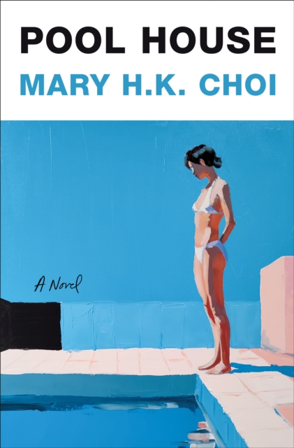 Coperta cărții 'Pool House - Mary H. K. Choi'