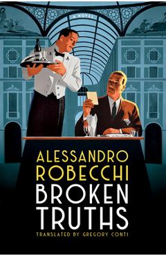Coperta cărții 'The Broken Truths - Alessandro Robecchi'