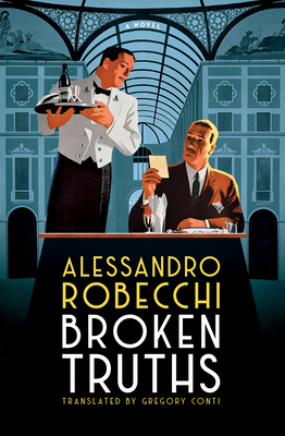 Coperta cărții 'The Broken Truths - Alessandro Robecchi'