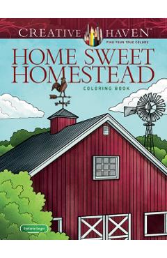 Coperta cărții 'Creative Haven Home Sweet Homestead Coloring Book - Stefanie Geyer'