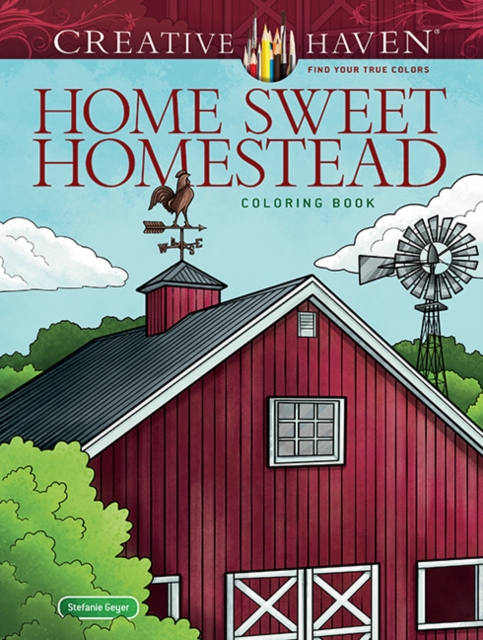 Coperta cărții 'Creative Haven Home Sweet Homestead Coloring Book - Stefanie Geyer'