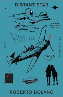 Coperta cărții 'Distant Star - Roberto Bolaño'
