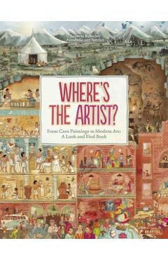 Coperta cărții 'Where's the Artist?: From Cave Paintings to Modern Art: A Look and Find Book - Susanne Rebscher'
