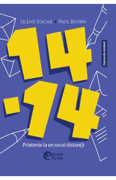 Poza produsului 14-14. Prietenie la un secol distanta - Silene Edgar, Paul Beorn