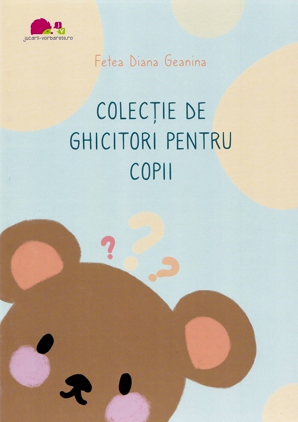Colectie de ghicitori pentru copii - Fetea Diana Geanina
