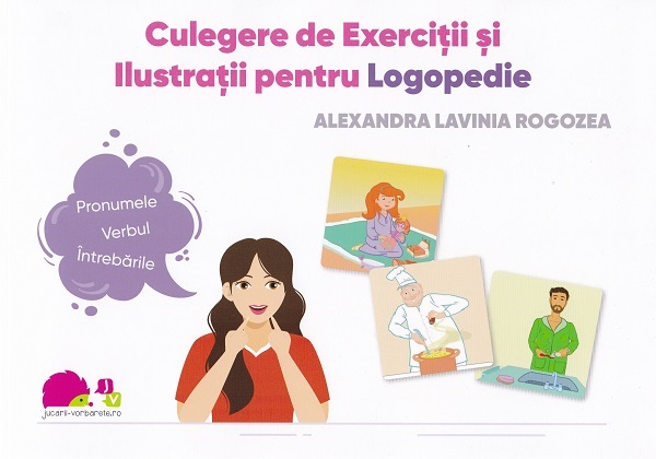 Culegere de exercitii si ilustratii pentru logopedie - Alexandra Lavinia Rogozea