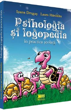 Poza produsului Psihologia si logopedia in practica scolara - Ioana Drugas, Laura Hardalau