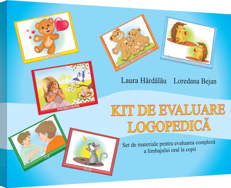 Kit de evaluare logopedica - Laura Hardalau, Loredana Bejan