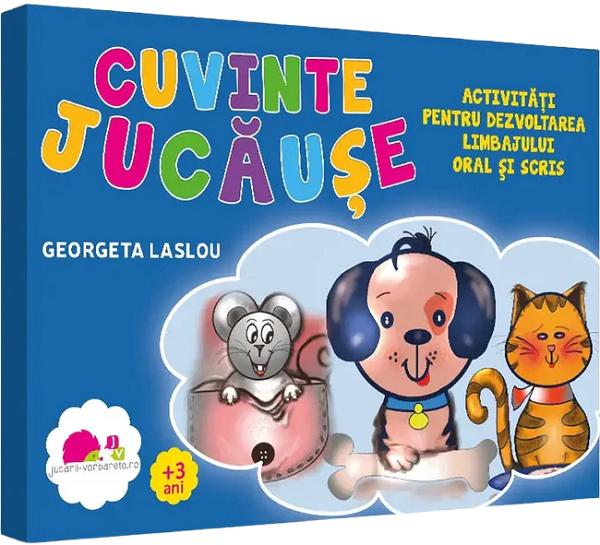 Cuvinte jucause. Activitati pentru dezvoltarea limbajului oral si scris - Georgeta Laslou