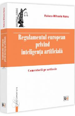 Coperta cărții 'Regulamentul european privind inteligența artificială - Raluca-Mihaela Nanu'