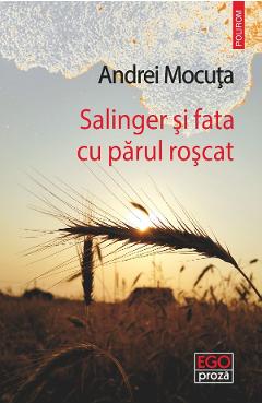 Poza produsului Salinger si fata cu parul roscat - Andrei Mocuta