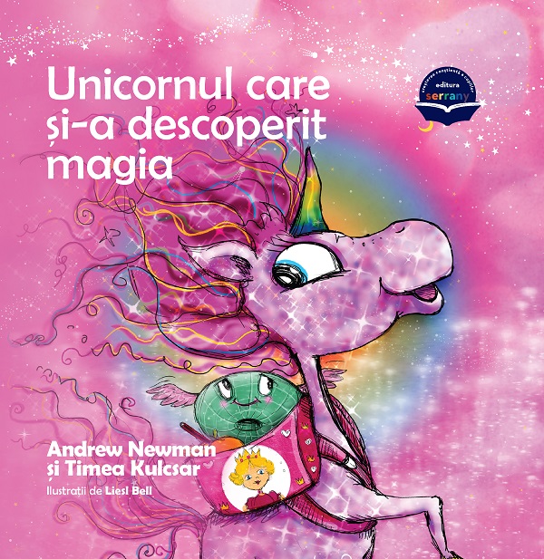 Unicornul care si-a descoperit magia - Andrew Newman, Timea Kulcsar