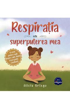 Poza produsului Respiratia este superputerea mea - Alicia Ortego