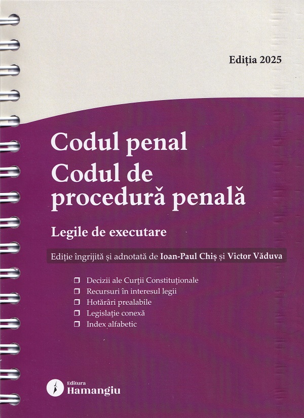 Codul penal. Codul de procedura penala Act. 6 octombrie 2025 Ed. Spiralata - Victor Vaduva, Ioan-Paul Chis