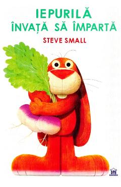 Poza produsului Iepurila invata sa imparta - Steve Small
