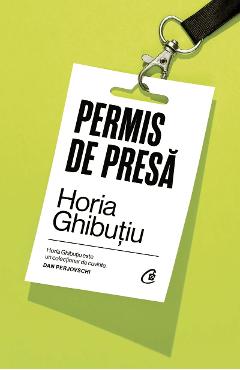 Poza produsului Permis de presa - Horia Ghibutiu