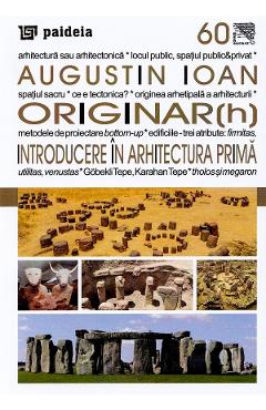 Coperta cărții Originar(h). Introducere in Arhitectura Prima - Augustin Ioan