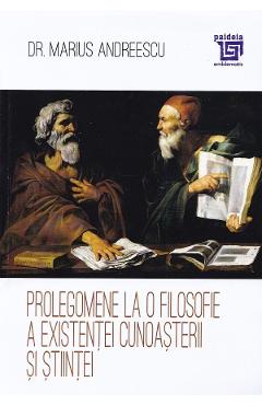 Poza produsului Prolegomene la o filosofie a existentei cunoasterii si stiintei - Marius Andreescu