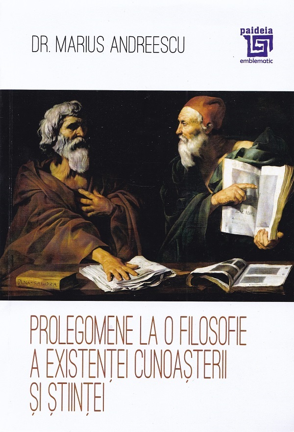 Prolegomene la o filosofie a existentei cunoasterii si stiintei - Marius Andreescu