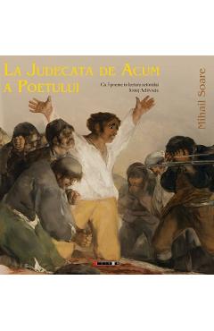 Poza produsului La judecata de acum a poetului - Mihail Soare