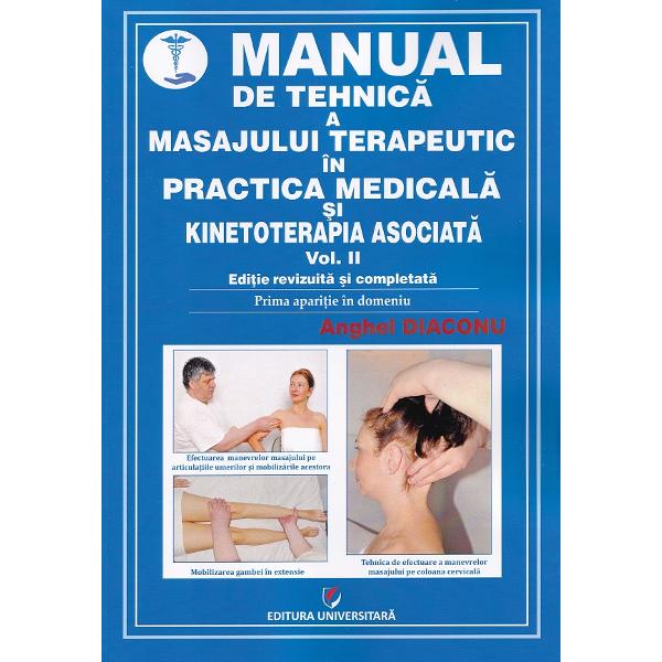 Pachet 3 volume: Manual de tehnica a masajului terapeutic in practica medicala si kinetoterapia asociata - Anghel Diaconu