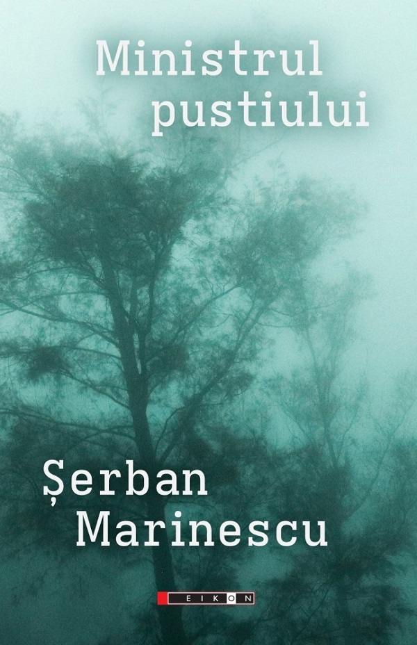 Ministrul pustiului - Serban Marinescu