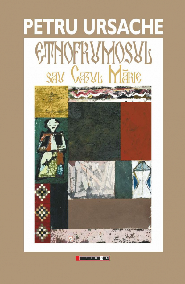 Etnofrumosul sau Cazul Marie - Petru Ursache