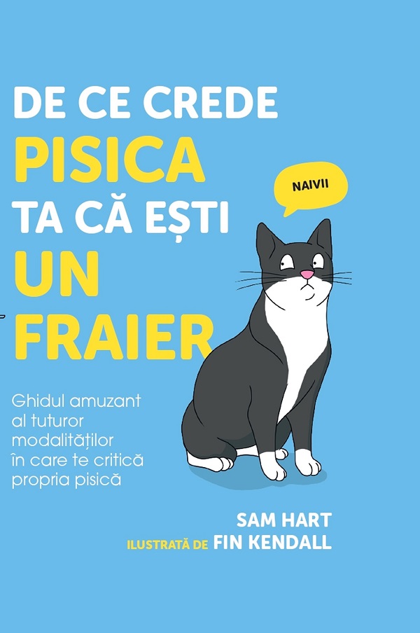 De ce crede pisica ta ca esti un fraier - Sam Hart