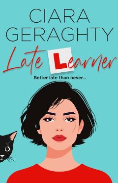 Coperta cărții 'Late Learner - Ciara Geraghty'