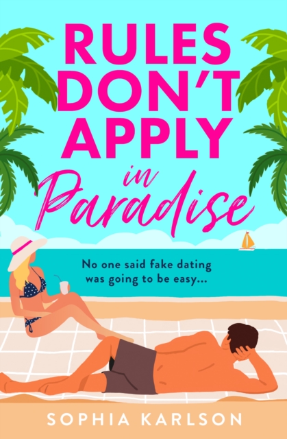 Rules Don’t Apply in Paradise - Sophia Karlson