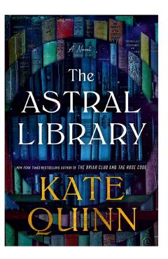 The Astral Library - Kate Quinn
