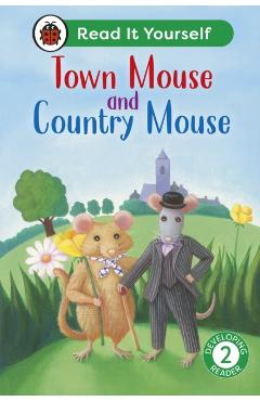 Town Mouse and Country Mouse: Read It Yourself - Level 2 Developing Reader -
