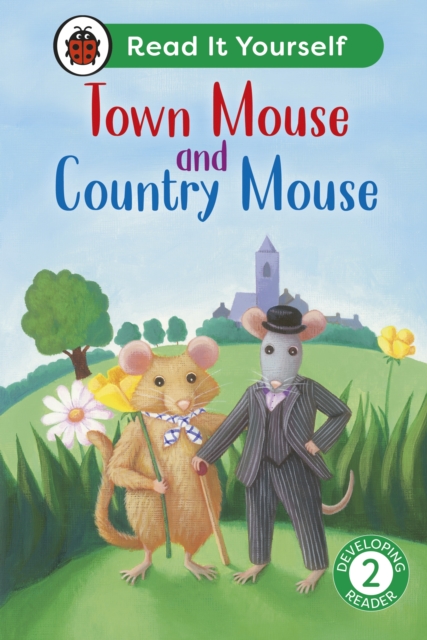 Coperta cărții 'Town Mouse and Country Mouse: Read It Yourself - Level 2 Developing Reader -'