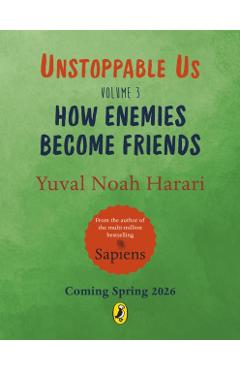 Coperta cărții 'Unstoppable Us Volume 3 - Yuval Noah Harari'