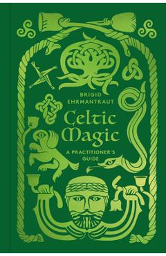 Poza produsului Celtic Magic - Brigid Ehrmantraut