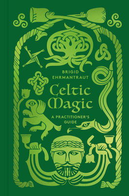 Celtic Magic - Brigid Ehrmantraut