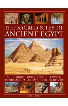 Coperta cărții 'Sacred Sites of Ancient Egypt - Lorna Oakes'