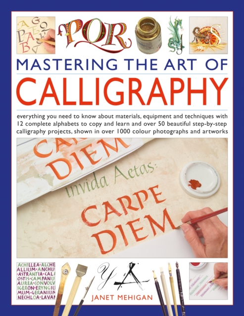 Mastering the Art of Calligraphy - Janet Mehigan