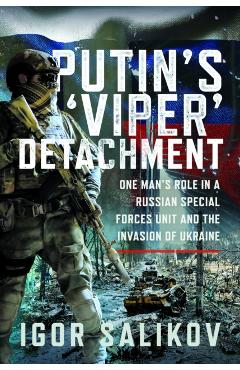 Coperta cărții 'Putin's 'Viper' Detachment - Igor R Salikov'