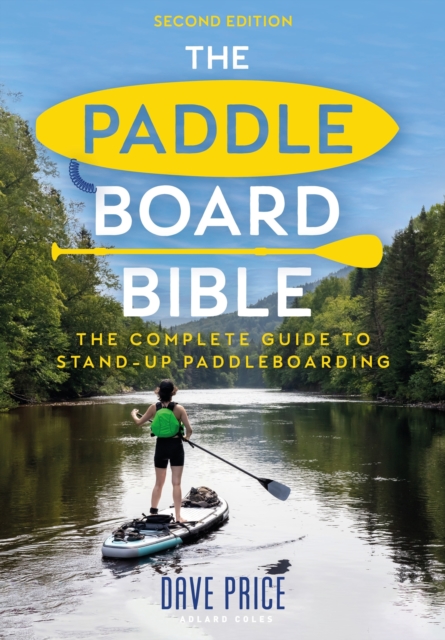 Paddleboard Bible 2nd edition - Dave Price