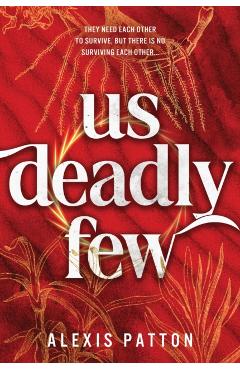 Coperta cărții 'Us Deadly Few - Alexis Patton'