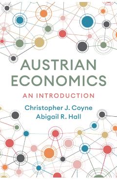 Coperta cărții 'Austrian Economics - Christopher J.|hall Coyne'