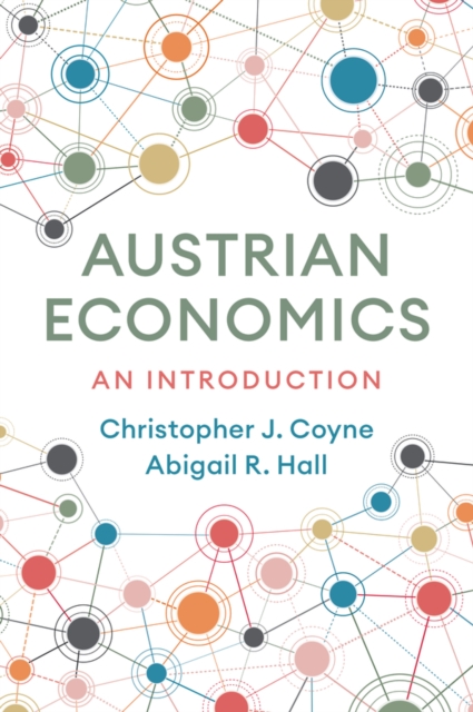 Coperta cărții 'Austrian Economics - Christopher J.|hall Coyne'
