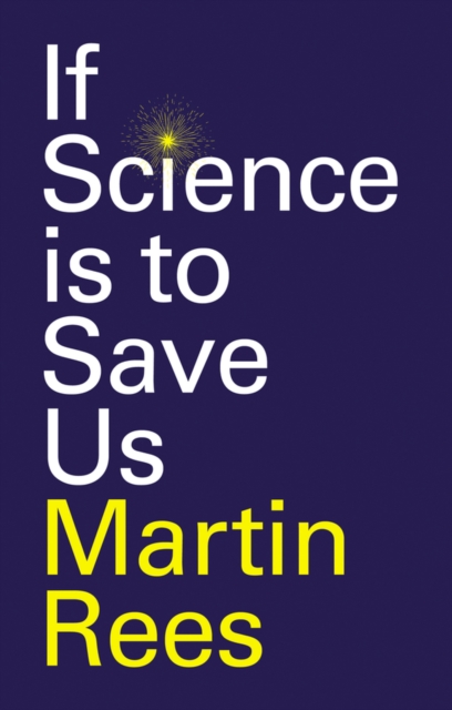 Coperta cărții 'If Science is to Save Us - Martin (trinity College; University Of Cambridge Rees'