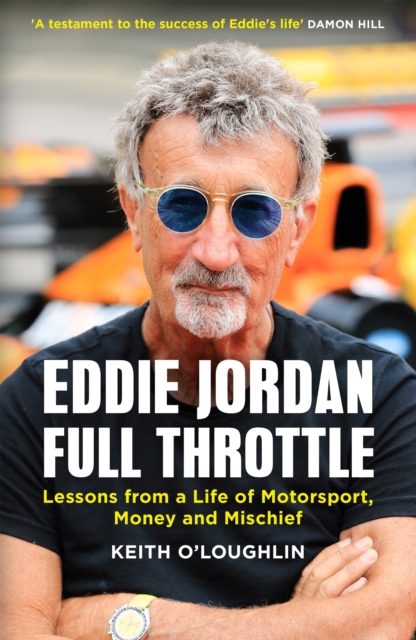 EDDIE JORDAN: FULL THROTTLE - Keith O'loughlin